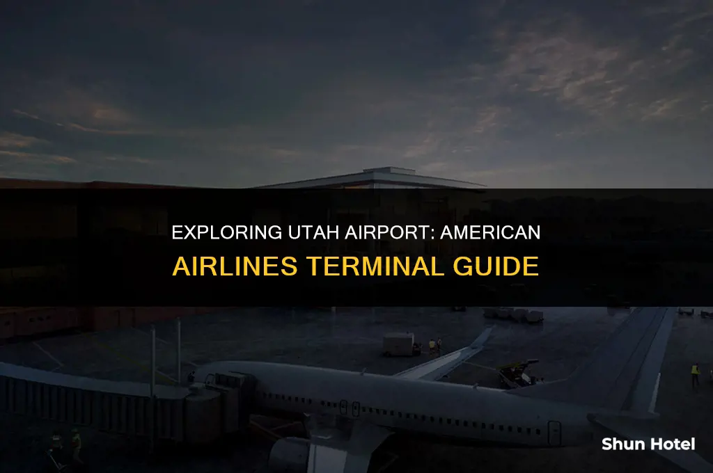 what terminal is american airlines in utah airport
