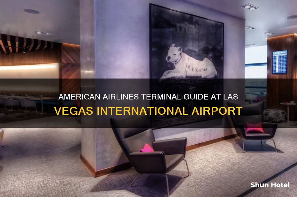 what terminal is american airlinrs in las vegas international airport