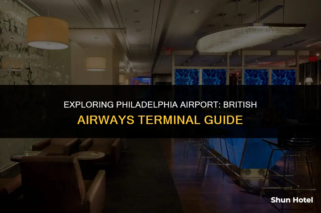 what terminal is british airways at philadelphia airport