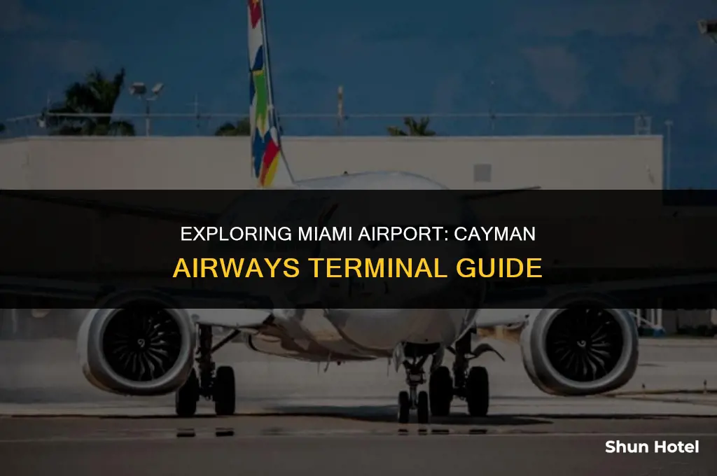 what terminal is cayman airways at miami airport