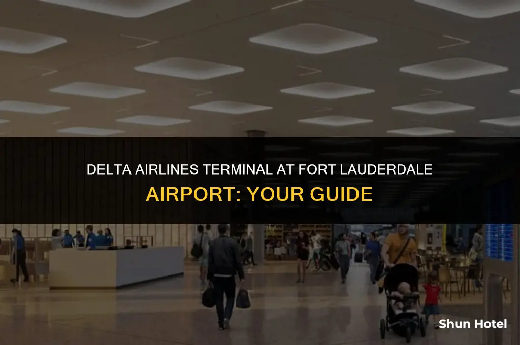 what terminal is delta airlines at fort lauderdale airport