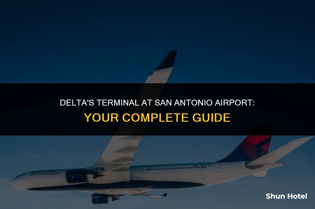 what terminal is delta at san antonio airport