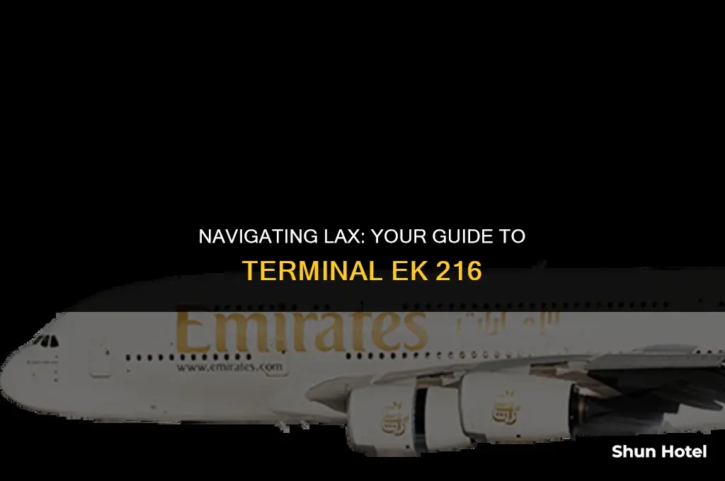 what terminal is ek 216 from lax airport