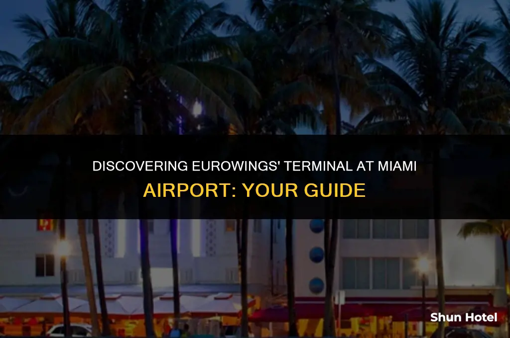 what terminal is eurowings in miami airport