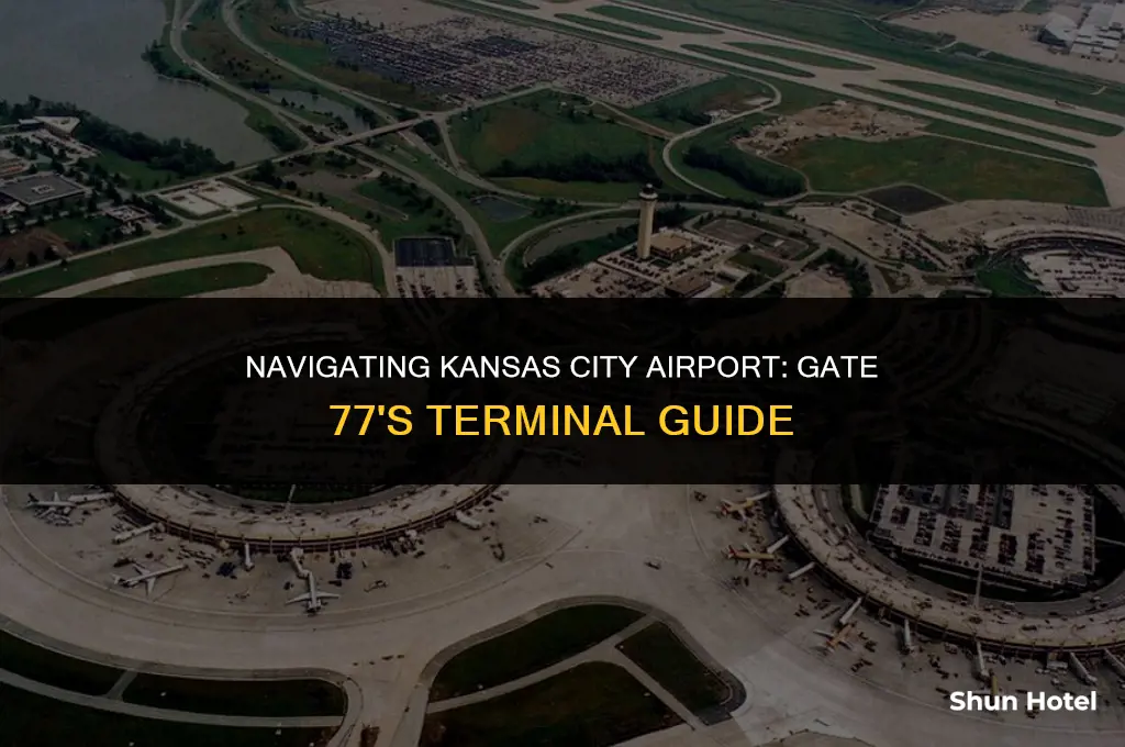 what terminal is gate 77 at kansas city airport