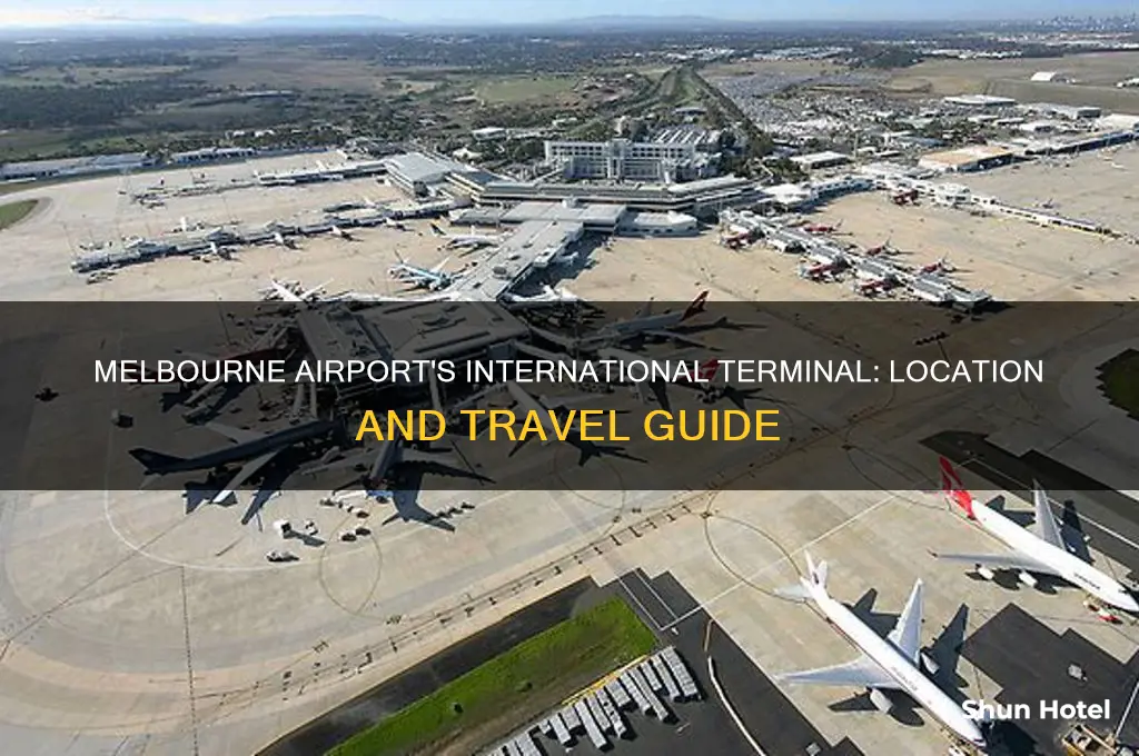 what terminal is international at melbourne airport