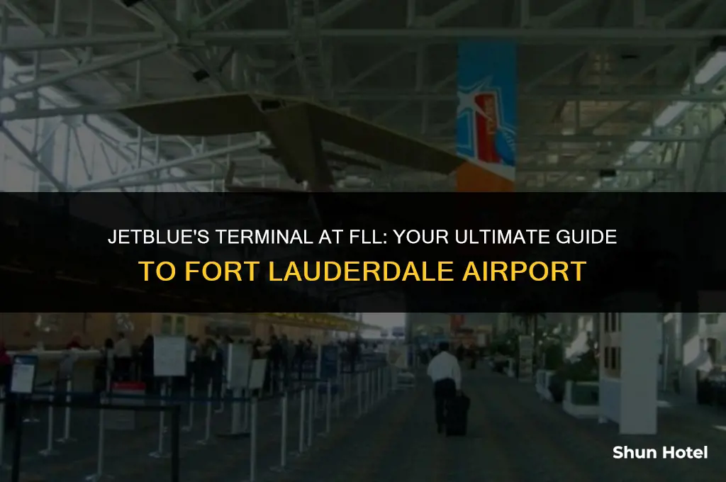 what terminal is jetblue at fll airport
