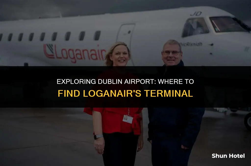 what terminal is loganair at dublin airport