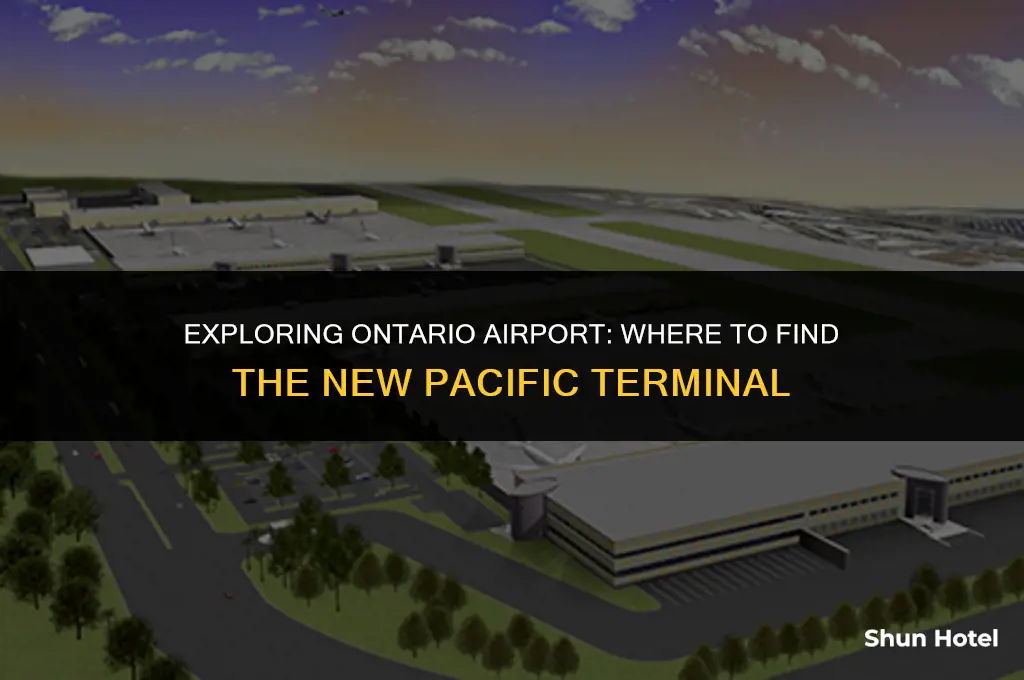 what terminal is new pacific at ontario airport