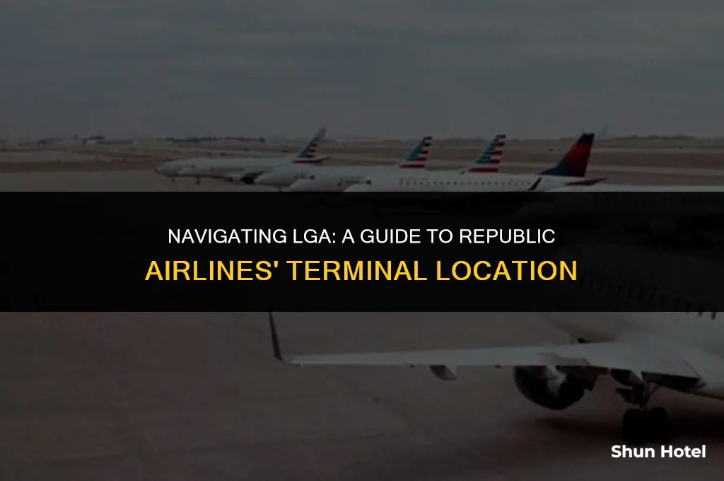 what terminal is republic at lga airport