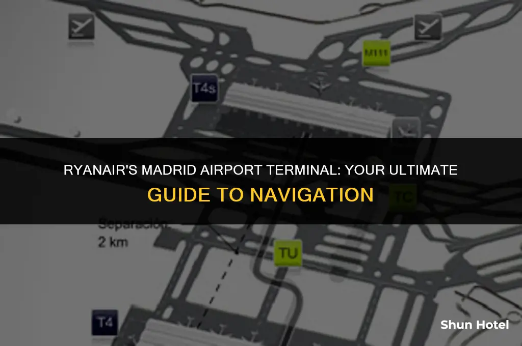 what terminal is ryanair at madrid airport
