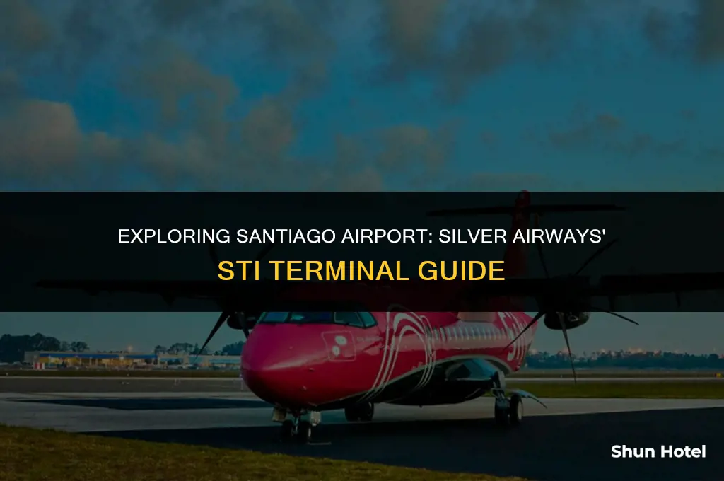 what terminal is silver airways sti santiago airport