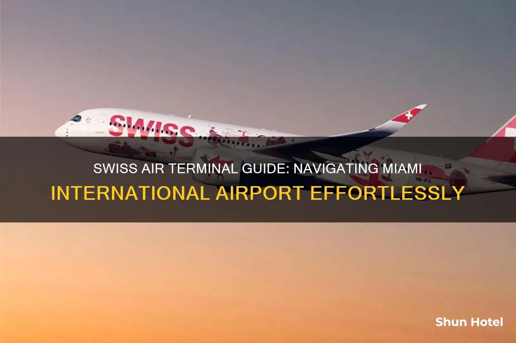 what terminal is swiss air at miami international airport