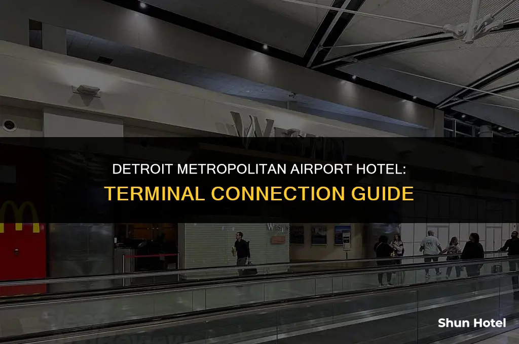 what terminal is the westin detroit metropolitan airport hotel