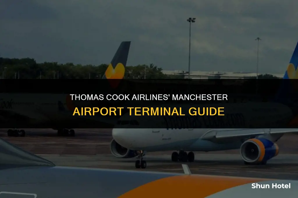 what terminal is thomas cook airlines at manchester airport
