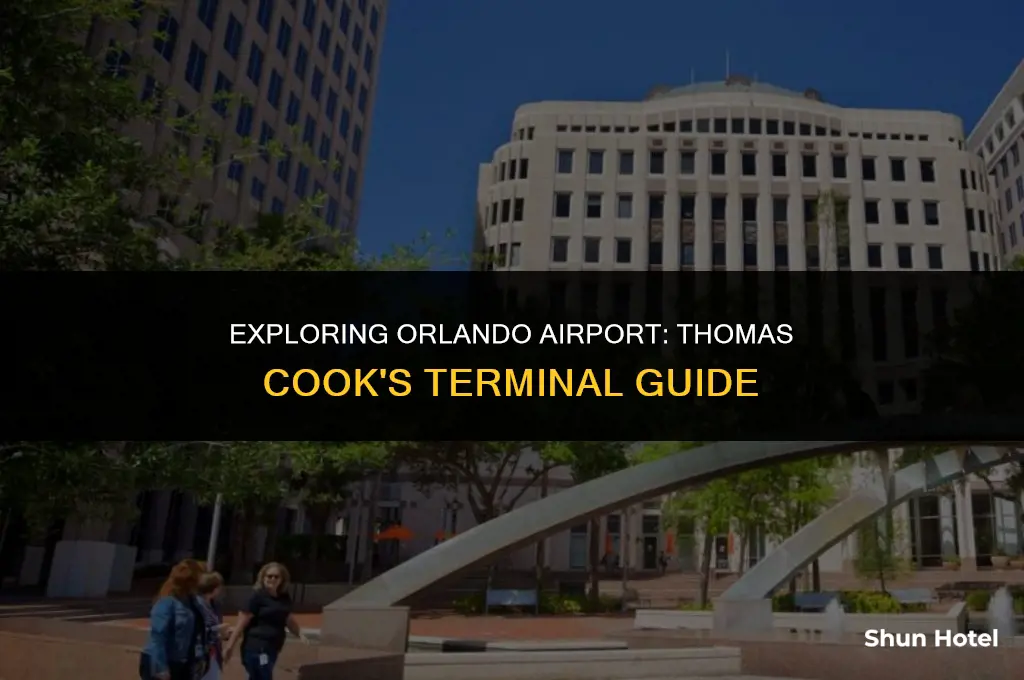 what terminal is thomas cook at orlando airport