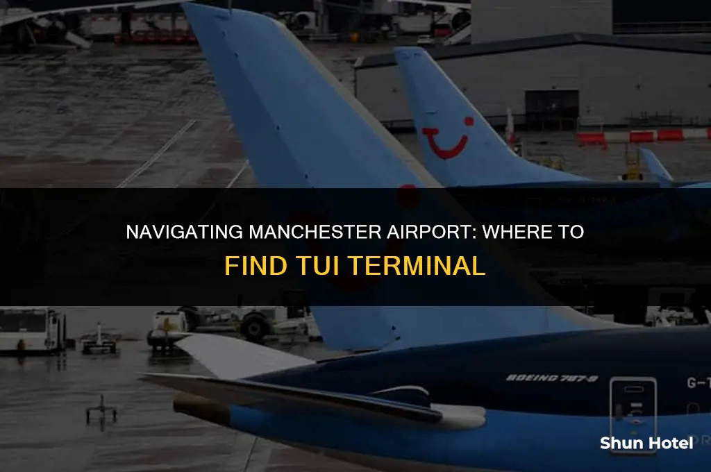 what terminal is tui at manchester airport