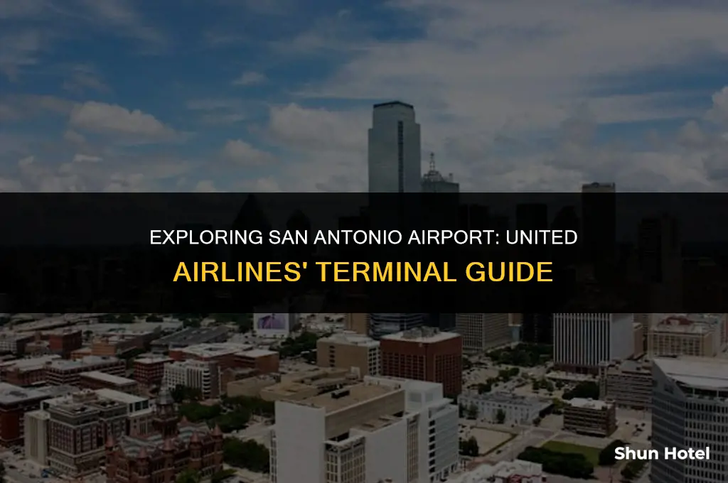 what terminal is united airlines at san antonio airport
