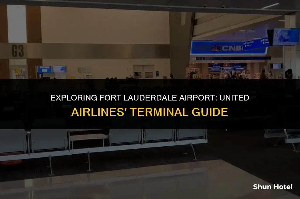 what terminal is united at fort lauderdale airport