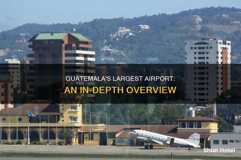 what the biggest airport in guatemala