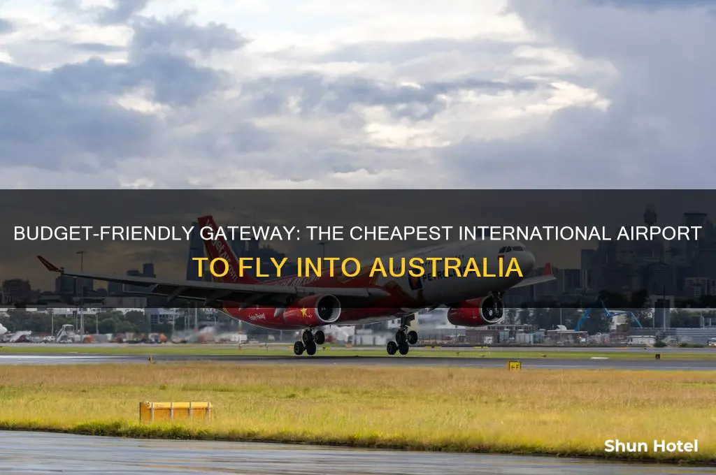 what the cheapest international airport to fly into australia