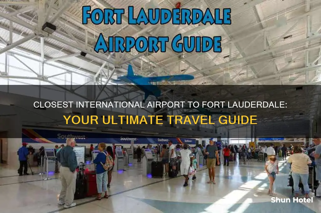 what the closest international airport to fort lauderdale