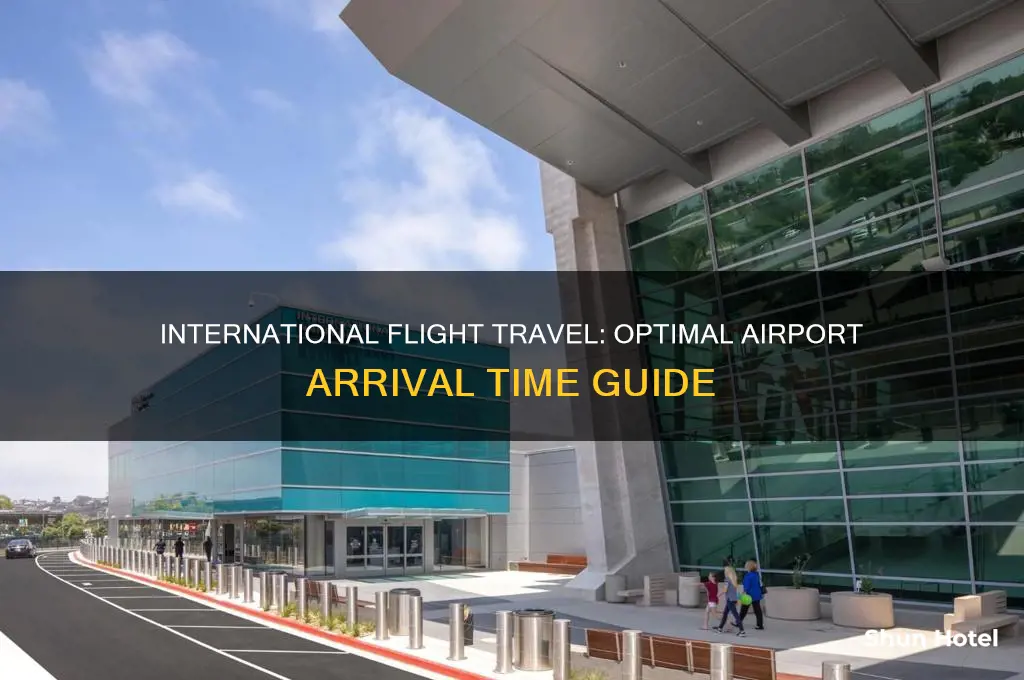 what time arrive airport international flight