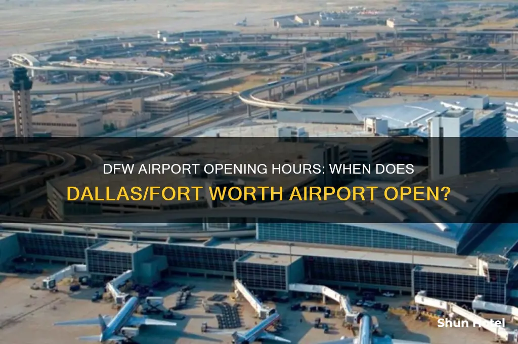 what time dfw airport open