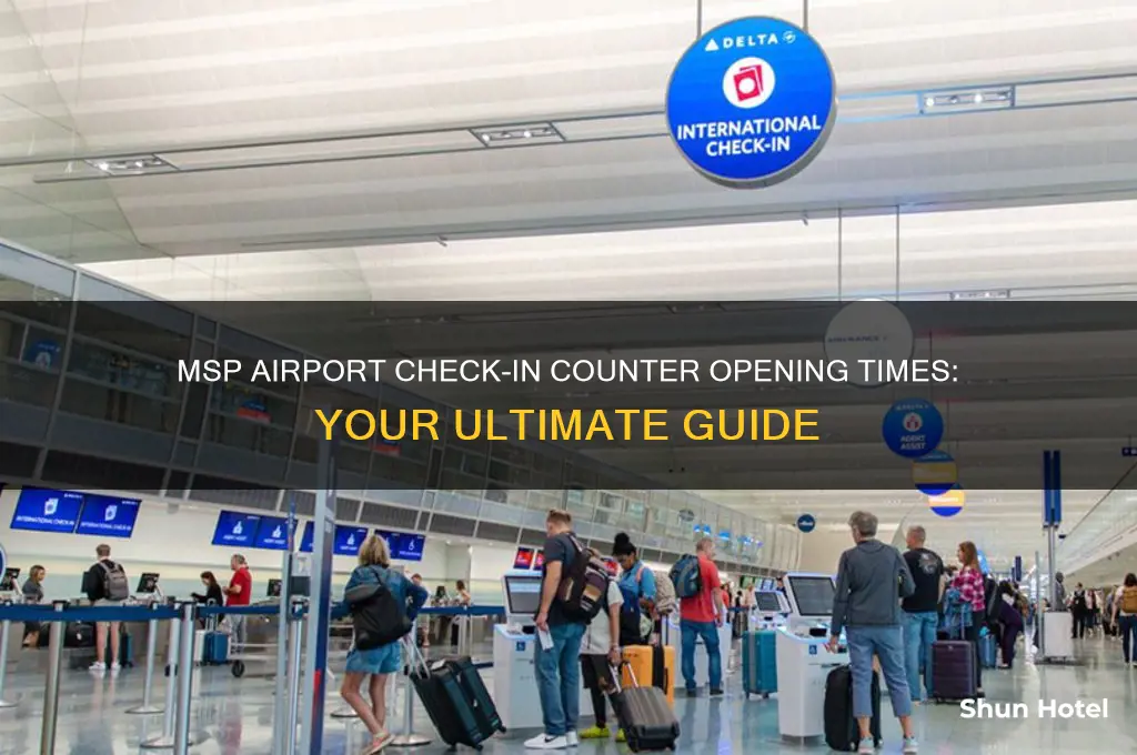 what time do airport check in counters open msp