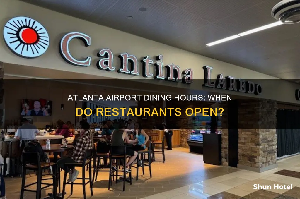 what time do atlanta airport restaurants open
