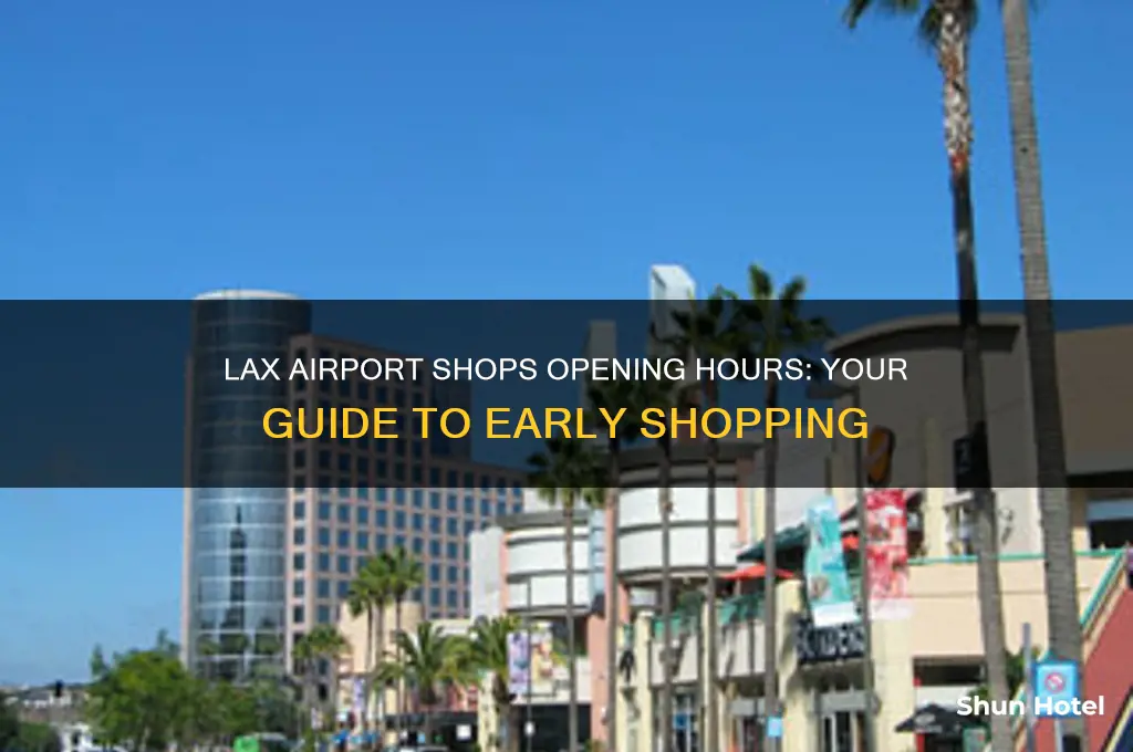 what time do lax airport shops open