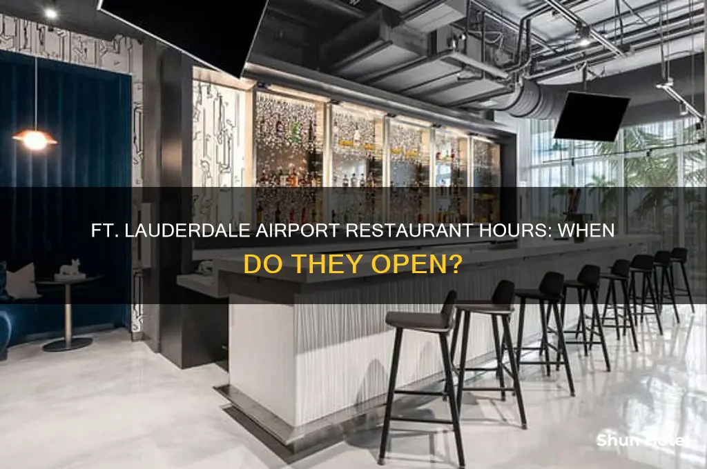 what time do restaurants open at ft lauderdale airport