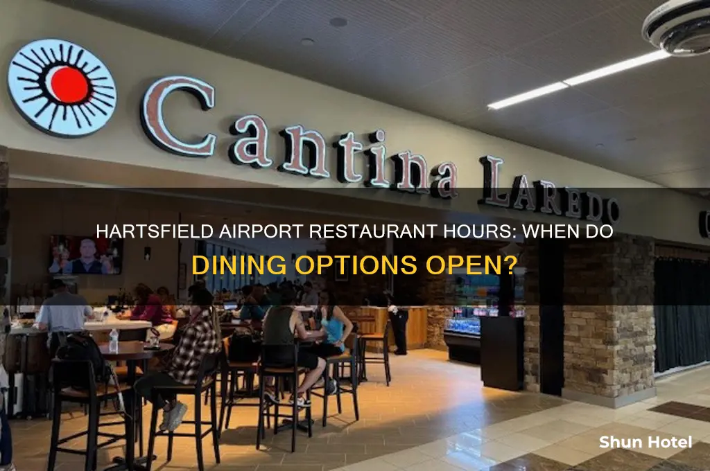 what time do restaurants open at hartsfield airport