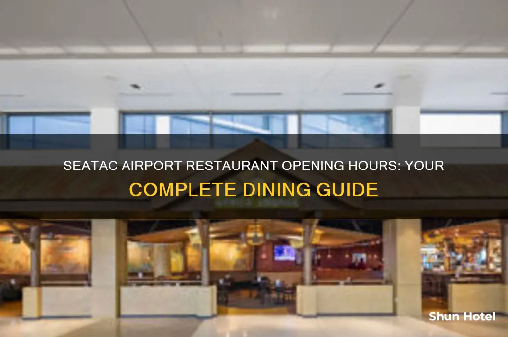 what time do restaurants open at seatac airport