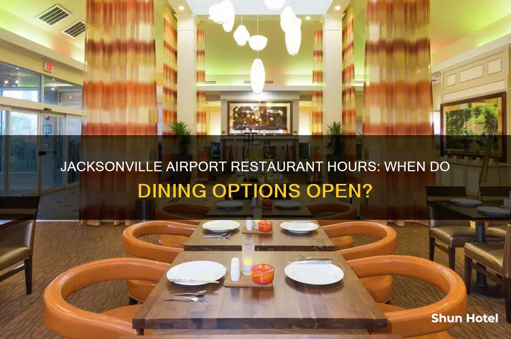 what time do restaurants open at the jacksonville airport