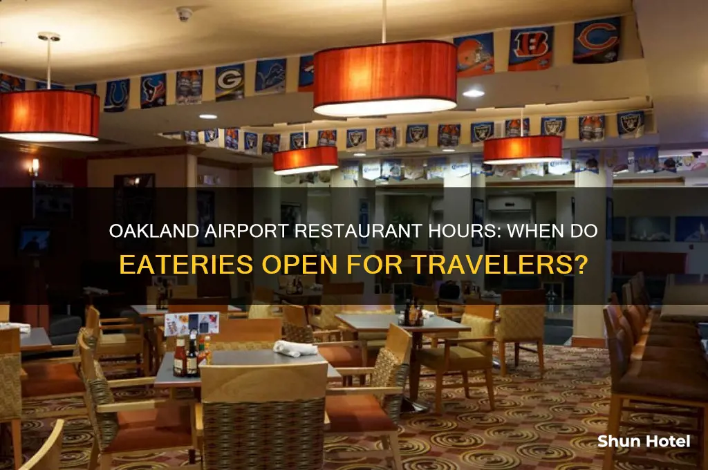what time do the restaurants open at oakland airport