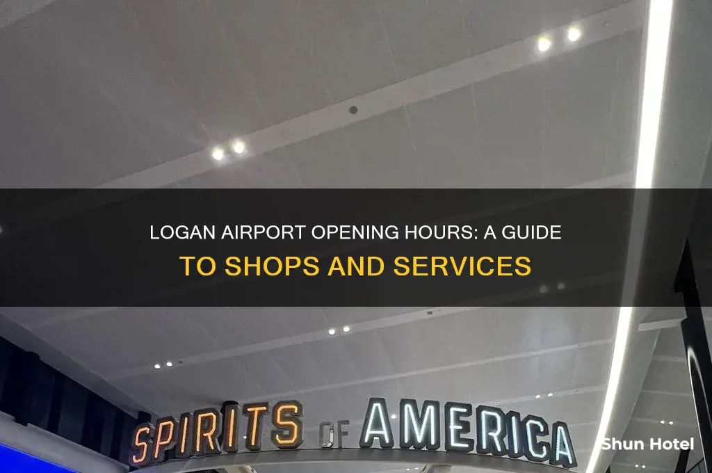 what time do things open at logan airport