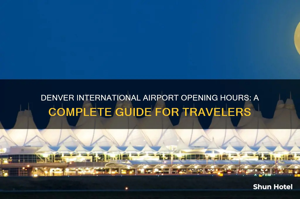 what time do things open at the denver interantional airport