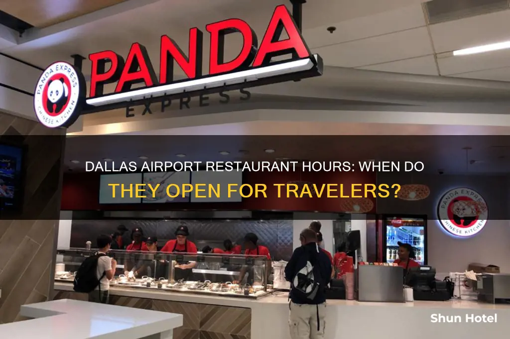 what time doea restrants open in the dallas texas airport