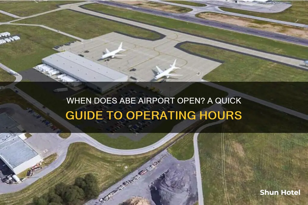 what time does abe airport open