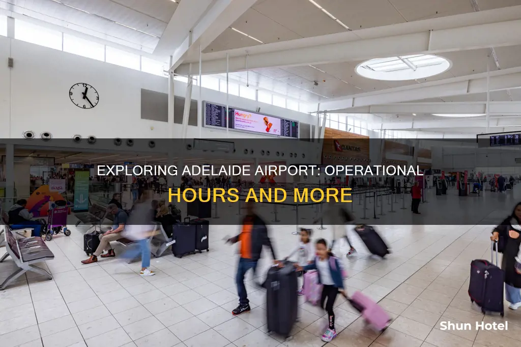 what time does adelaide airport ppen