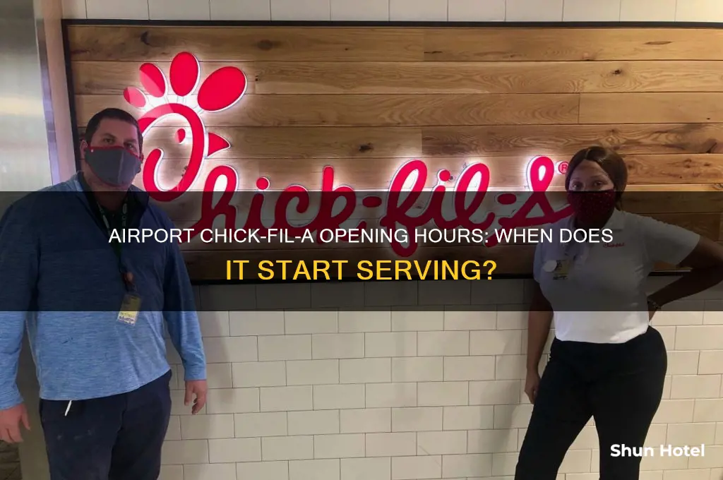 what time does airport chick fil a open