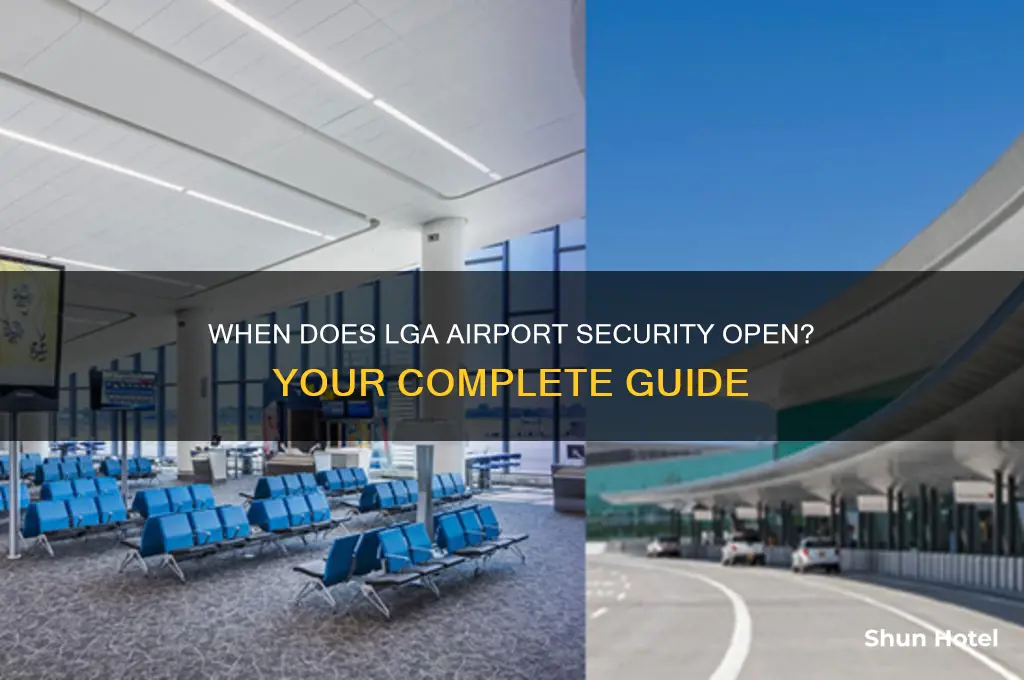 what time does airport security open lga