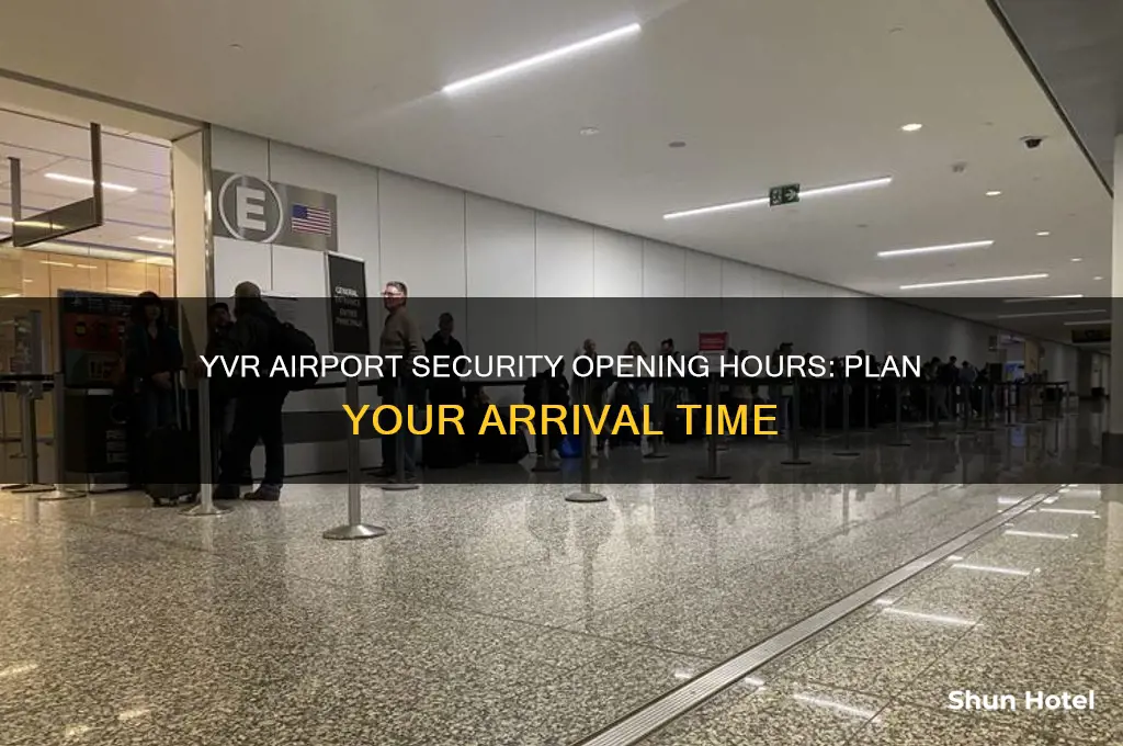 what time does airport security open yvr