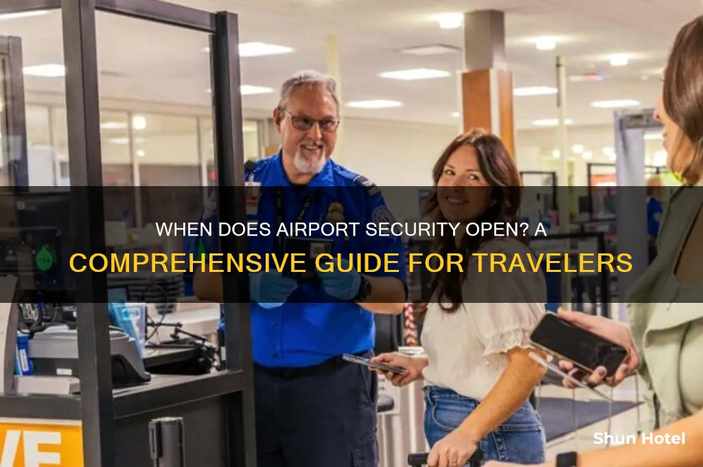 what time does airport security open