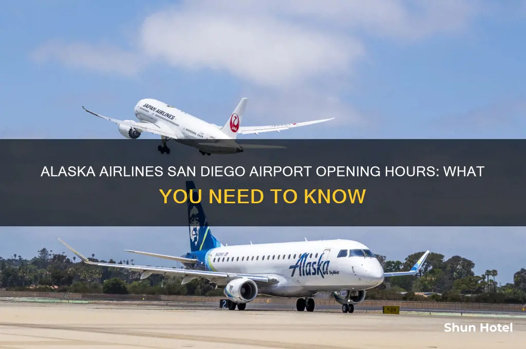 what time does alaska airline san diego airport open