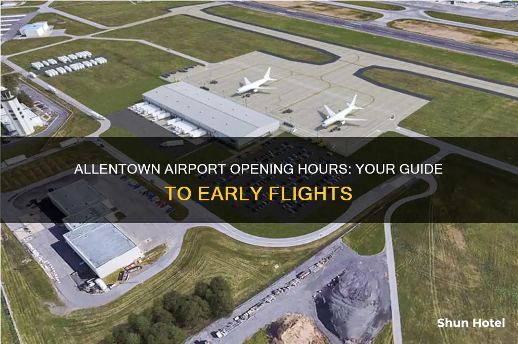 what time does allentown airport open