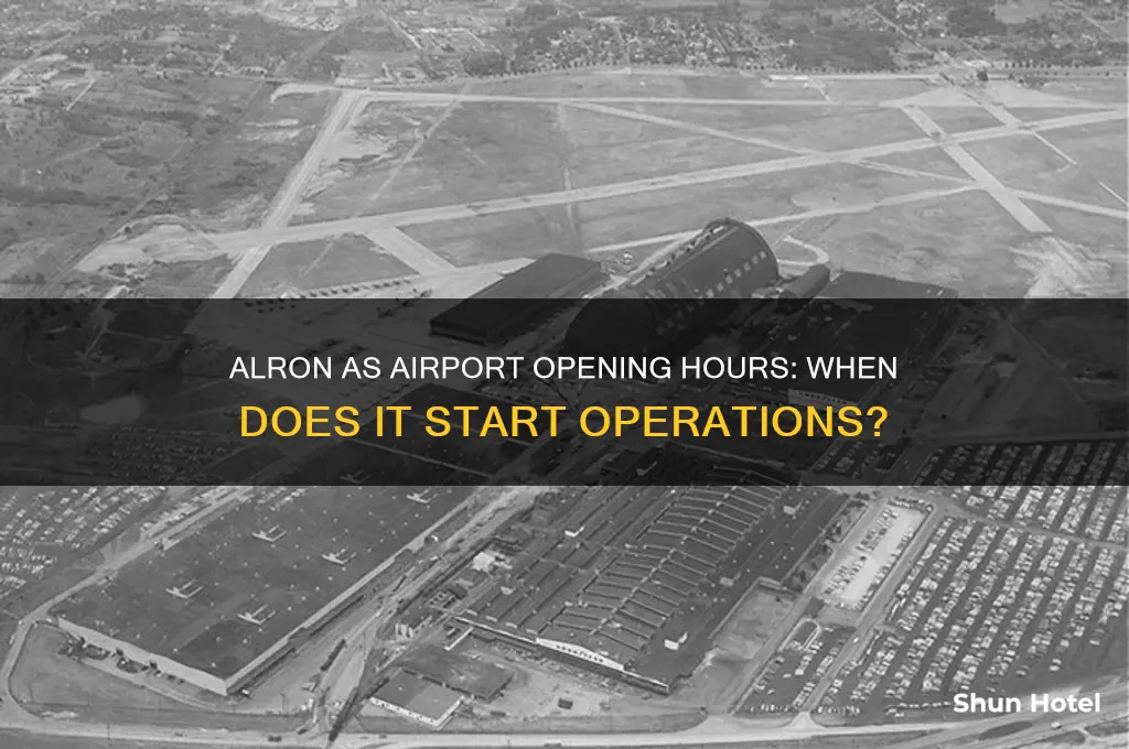 what time does alron as airport open