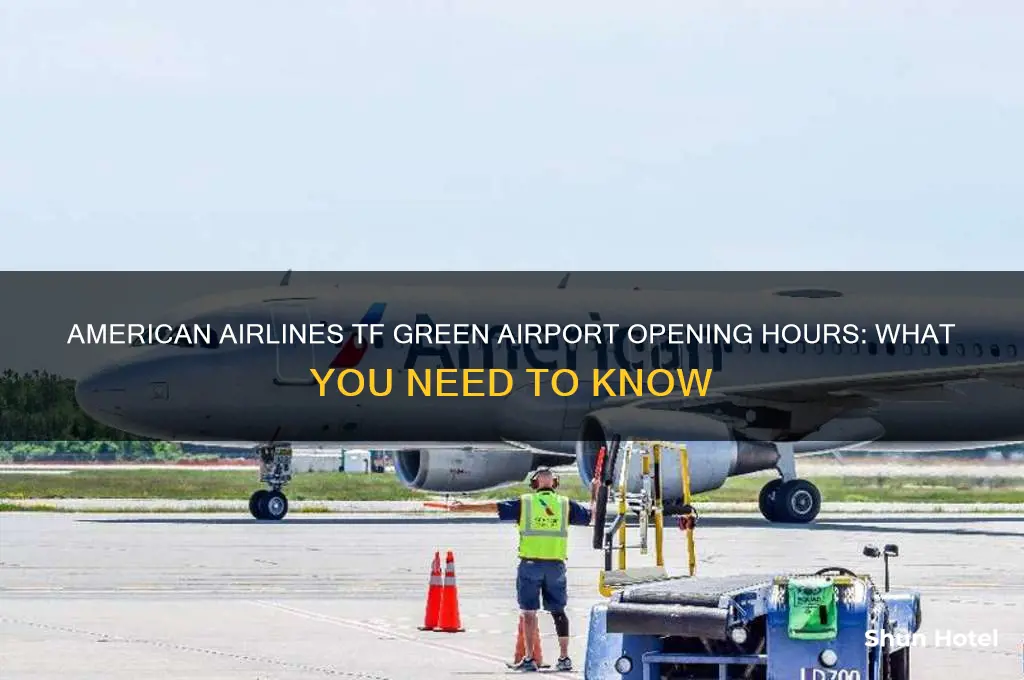 what time does amercan airlines open at tfgreen airport