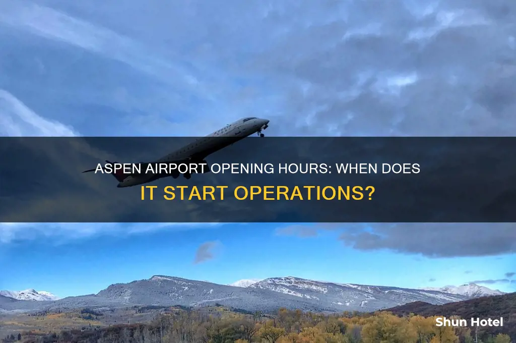 what time does aspen airport open